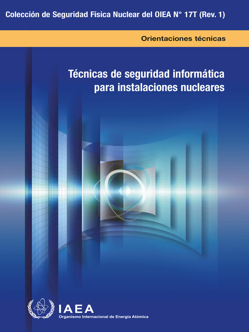 Title details for Computer Security Techniques for Nuclear Facilities by International Atomic Energy Agency - Available